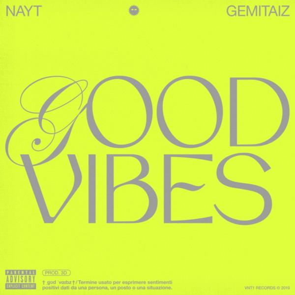 Nayt pubblica “Good Vibes”